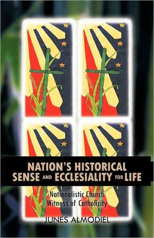 Nation's Historical Sense and Ecclesiality for Life de Junes Almodiel