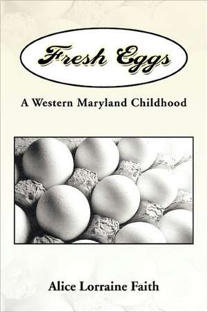 Fresh Eggs de Alice Lorraine Faith