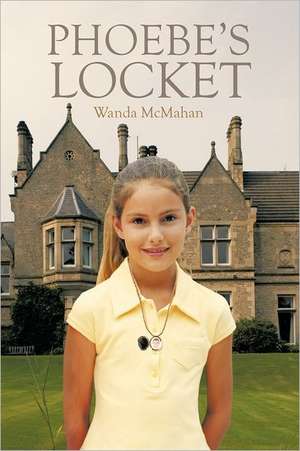 Phoebe's Locket de Wanda McMahan