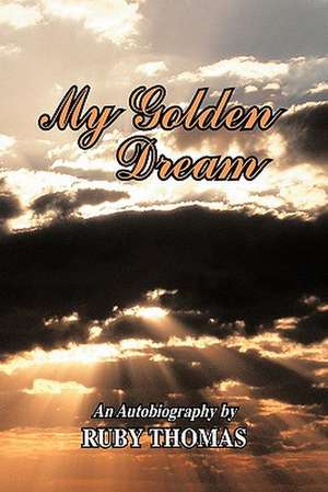 My Golden Dream de Ruby Thomas