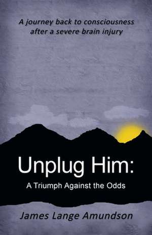 Unplug Him de James Lange Amundson