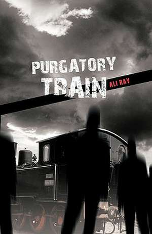 Purgatory Train de Ali Ray