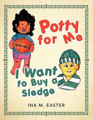 Potty for Me de Ina M. Easter