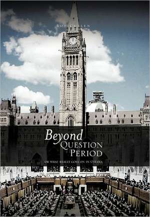 Beyond Question Period de Roy Cullen