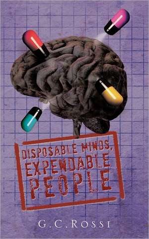 Disposable Minds, Expendable People de G. C. Rossi