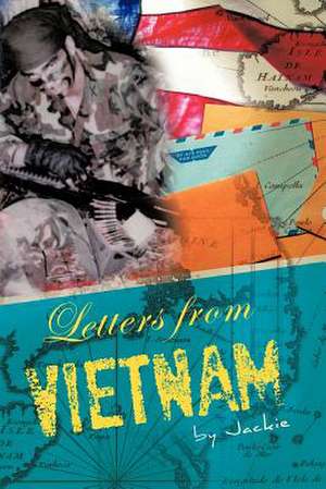 Letters from Viet Nam de Jackie