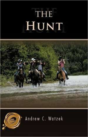 The Hunt de Watzek, Andrew C.