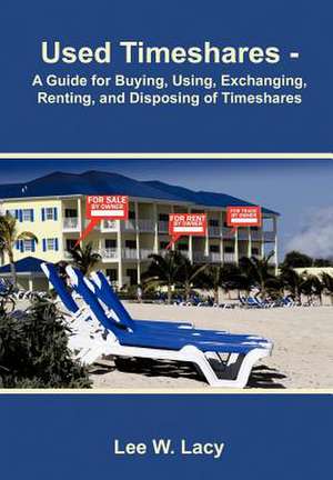 Used Timeshares de Lee W. Lacy