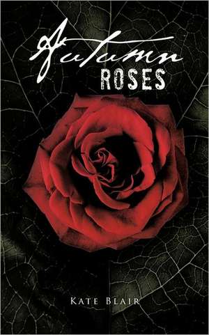 Autumn Roses de Kate Blair