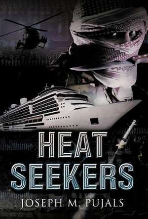 The Heat Seekers de Joseph M. Pujals