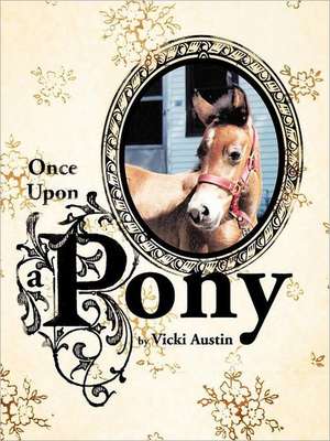 Once Upon a Pony de Vicki Austin