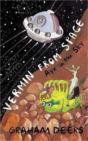 Vermin from Space de Graham Deeks