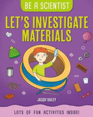 Let's Investigate Materials de Jacqui Bailey