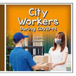 City Workers During Covid-19 de Robin Johnson