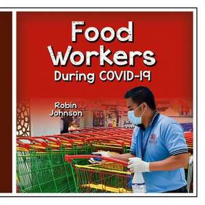 Food Workers During Covid-19 de Robin Johnson