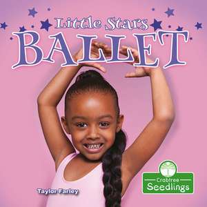 Little Stars Ballet de Taylor Farley