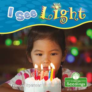 I See Light de Francis Spencer