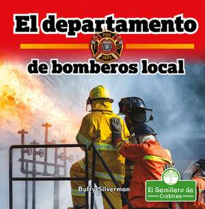 El Departamento de Bomberos Local (Hometown Fire Department) de Buffy Silverman