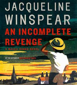 An Incomplete Revenge de Jacqueline Winspear