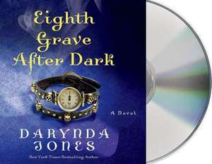 Eighth Grave After Dark de Darynda Jones