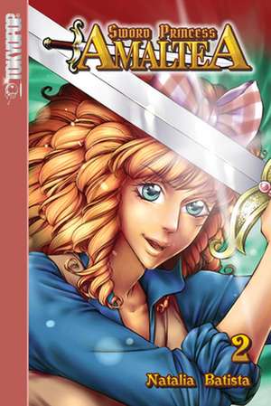 Sword Princess Amaltea Manga Volume 2 (English) de Natalia Batista