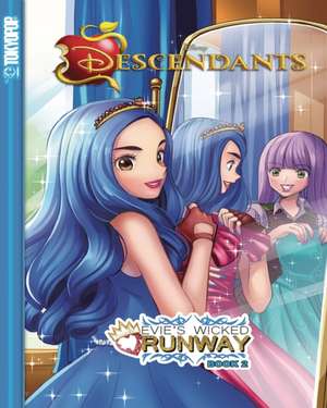 Disney Manga: Descendants - Evie's Wicked Runway, Book 2 de Jason Muell