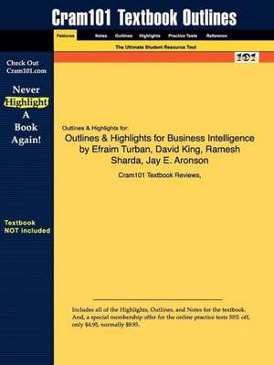 Outlines & Highlights for Business Intelligence by Efraim Turban de Cram101 Textbook Reviews