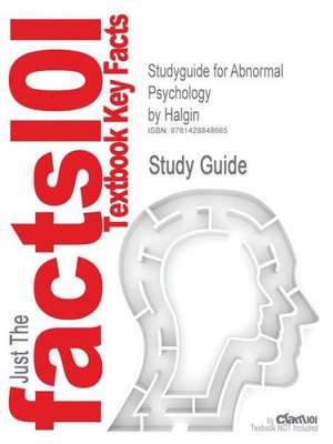 Studyguide for Abnormal Psychology by Halgin, ISBN 9780073347080 de Cram101 Textbook Reviews