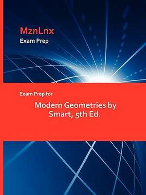 Exam Prep for Modern Geometries by Smart, 5th Ed. de Brian Smart