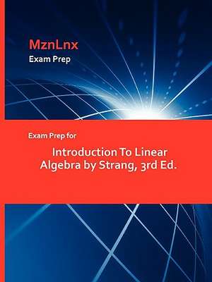 Exam Prep for Introduction to Linear Algebra by Strang, 3rd Ed. de Strang