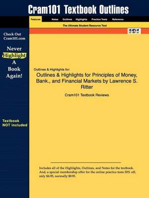 Studyguide for Principles of Money, Bank., and Financial Markets by Ritter, Lawrence S., ISBN 9780321375575 de Cram101 Textbook Reviews