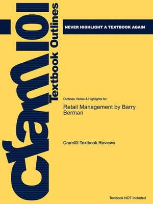 Studyguide for Retail Management by Berman, Barry, ISBN 9780136087588 de Cram101 Textbook Reviews