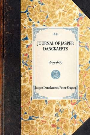 Journal of Jasper Danckaerts: 1679-1680 de Jasper Danckaerts