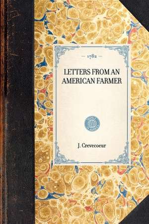 Letters from an American Farmer de J. Hector St. John de Crevecoeur