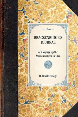 Brackenridge's Journal: Reprint of the 2D Edition (Baltimore, 1816) de H. Brackenridge