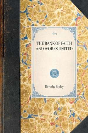 Bank of Faith and Works United de Dorothy Ripley