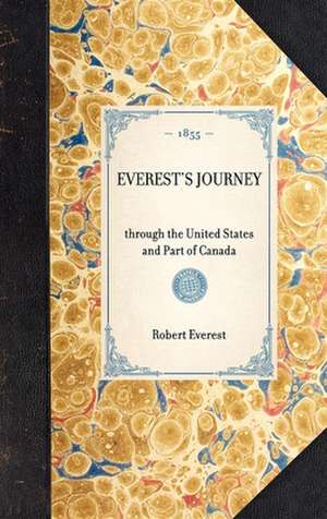 Everest's Journey: Through the United States and Part of Canada de Robert Everest