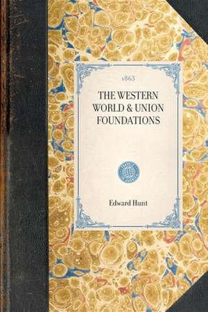 Western World & Union Foundations de Edward Hunt