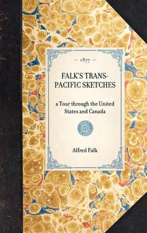 Falk's Trans-Pacific Sketches de Alfred Falk