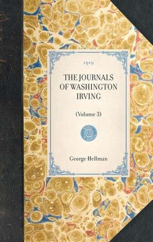 Journals of Washington Irving(volume 3): Volume 3 de Washington Irving