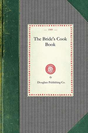 Bride's Cook Book de Douglass Publishing Co