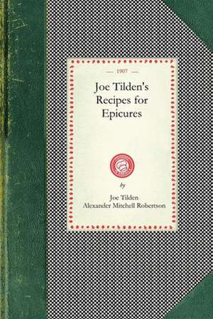 Joe Tilden's Recipes for Epicures de Joe Tilden