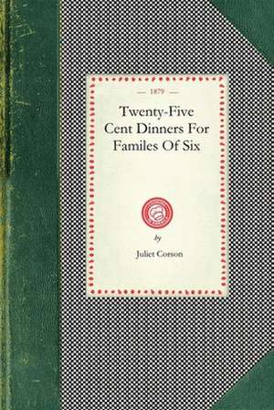 Twenty-Five Cent Dinners de Juliet Corson