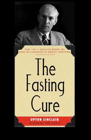 Fasting Cure de Upton Sinclair