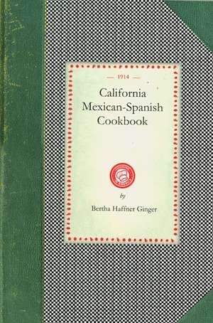 California Mexican-Spanish Cookbook de Bertha Haffner-Ginger