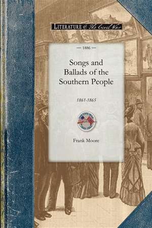 Songs and Ballads of the Southern People de Frank Moore