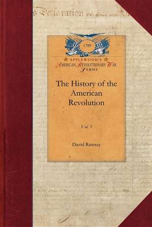 History of the American Revolution Vol 1: Vol. 1 de David Ramsay