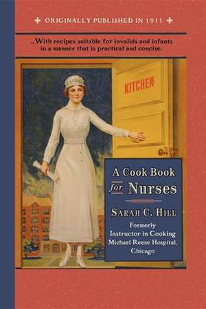 Cook Book for Nurses de Sarah Chapman Hill