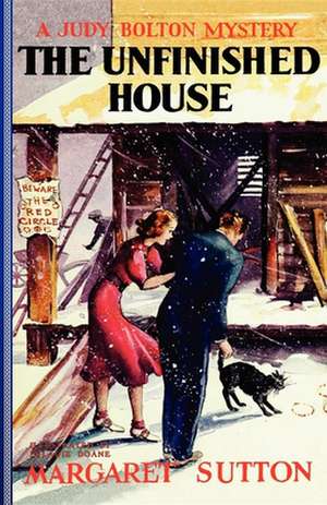 The Unfinished House de Margaret Sutton