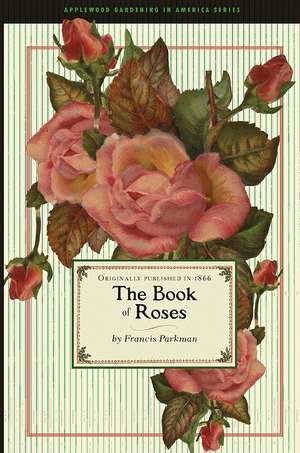 Book of Roses (Trade) de Jr. Parkman, Francis